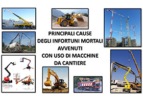 Principali cause degli infortuni mortali avvenuti con uso di macchine da cantiere